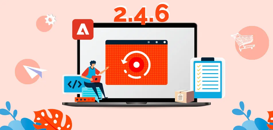 Adobe Commerce 2.4.6 Upgrade: The Ultimate Guide to Customize Your Store 
